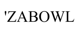 'ZABOWL trademark