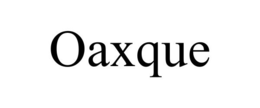 OAXQUE trademark