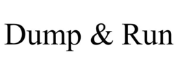 DUMP & RUN trademark