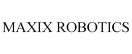 MAXIX ROBOTICS trademark