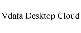 VDATA DESKTOP CLOUD trademark