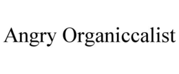 ANGRY ORGANICCALIST trademark