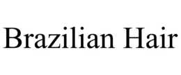BRAZILIAN HAIR trademark