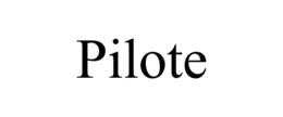 PILOTE trademark
