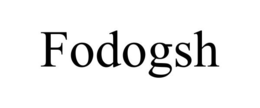 FODOGSH trademark
