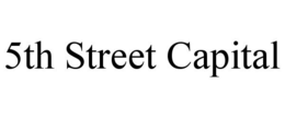 5TH STREET CAPITAL trademark