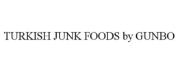 TURKISH JUNK FOODS BY GUNBO trademark