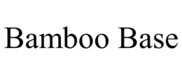 BAMBOO BASE trademark