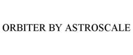 ORBITER BY ASTROSCALE trademark