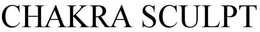 CHAKRA SCULPT trademark