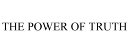 THE POWER OF TRUTH trademark