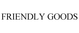 FRIENDLY GOODS trademark