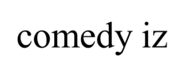COMEDY IZ trademark