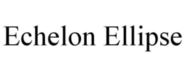 ECHELON ELLIPSE trademark