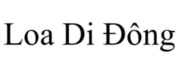 LOA DI DÔNG trademark