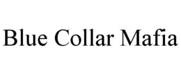 BLUE COLLAR MAFIA trademark