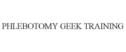 PHLEBOTOMY GEEK TRAINING trademark
