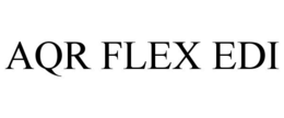 AQR FLEX EDI trademark