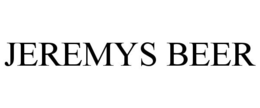 JEREMYS BEER trademark