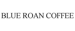 BLUE ROAN COFFEE trademark