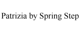 PATRIZIA BY SPRING STEP trademark