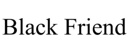 BLACK FRIEND trademark