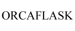 ORCAFLASK trademark
