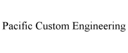 PACIFIC CUSTOM ENGINEERING trademark