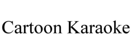 CARTOON KARAOKE trademark