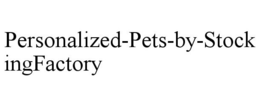 PERSONALIZED-PETS-BY-STOCKINGFACTORY trademark