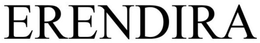 ERENDIRA trademark