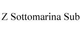 Z SOTTOMARINA SUB trademark