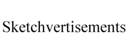 SKETCHVERTISEMENTS trademark