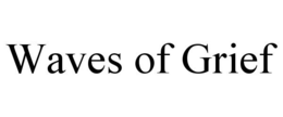 WAVES OF GRIEF trademark