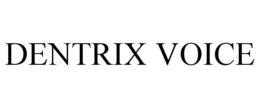 DENTRIX VOICE trademark