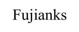 FUJIANKS trademark