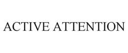 ACTIVE ATTENTION trademark