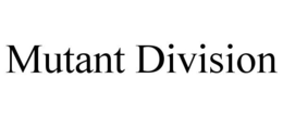 MUTANT DIVISION trademark
