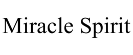 MIRACLE SPIRIT trademark