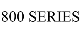 800 SERIES trademark