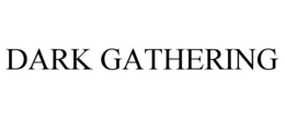 DARK GATHERING trademark