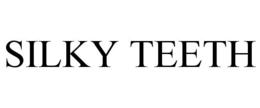 SILKY TEETH trademark