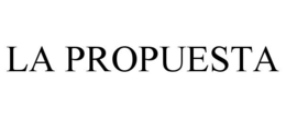 LA PROPUESTA trademark