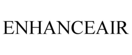 ENHANCEAIR trademark