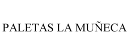 PALETAS LA MUÑECA trademark