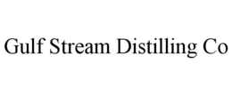 GULF STREAM DISTILLING CO trademark