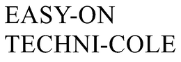 EASY-ON TECHNI-COLE trademark