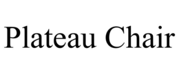PLATEAU CHAIR trademark