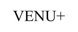VENU+ trademark