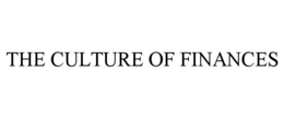 THE CULTURE OF FINANCES trademark